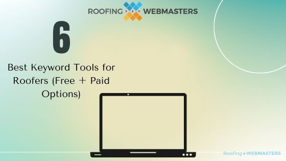 Keyword Tool for Roofers (Blog Cover)