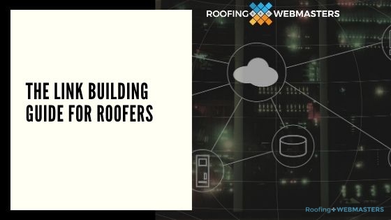 Roofing Company Link Building