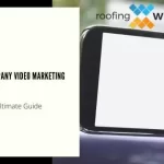 Roofing Company Video Marketing (Blog Cover)