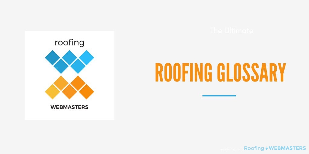 Roofing Glossary of Terms