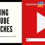 Roofing YouTube Searches (Blog Cover)